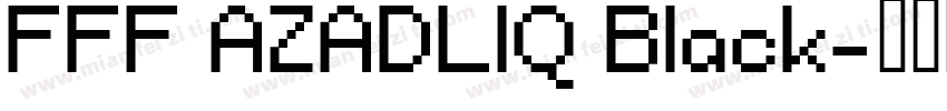FFF AZADLIQ Black字体转换